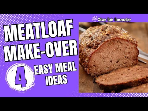 MEATLOAF MAKE-OVER || 4 EASY Ways To Use Up LEFTOVER MEATLOAF