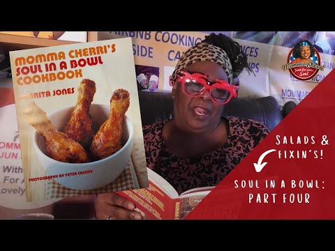 Momma Cherri – Salads & Fixin's – Soul In a Bowl Cookbook Recipes (Story Time Part Four)