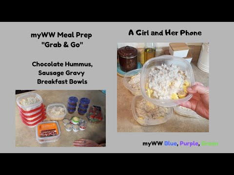 myWW MEAL PREP  | GRAB & GO  | Chocolate Hummus | Sausage Gravy Breakfast Bowls | Candy Apple Salad