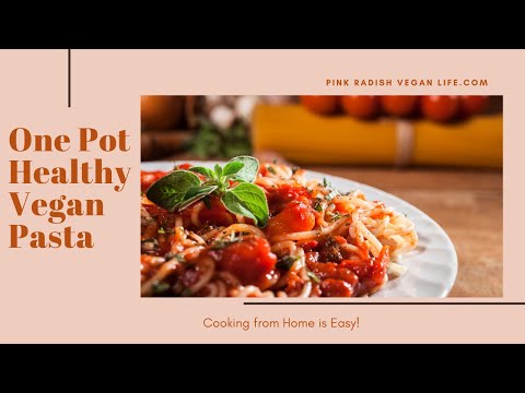 One Pot Healthy Vegan Pasta