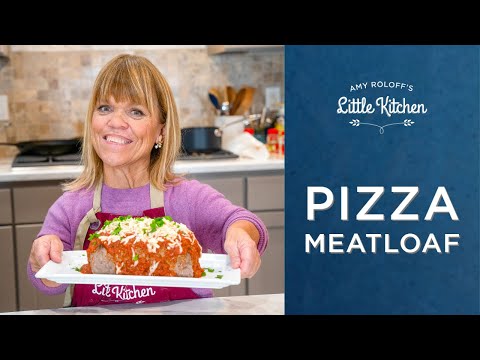 Pizza Meatloaf | Amy Roloff's Little Kitchen