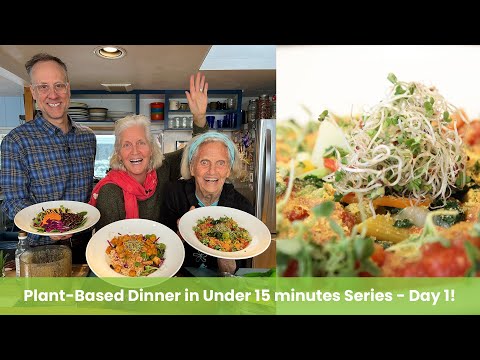 Plant Based Dinner in Under 15 minutes Series – Day 1!