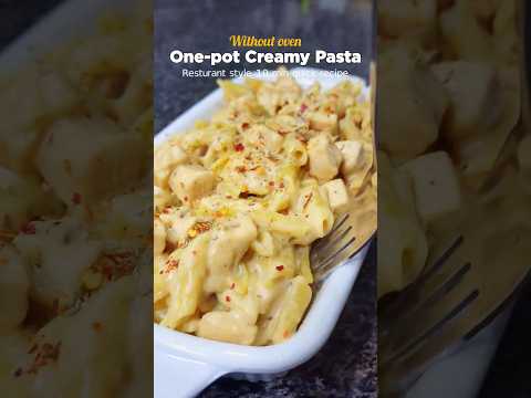 Resturant Style One-Pot Creamy Pasta Recipe 👌