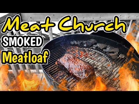 Smoked Meatloaf on the Weber Kettle | BBQ Meat Church Recipe