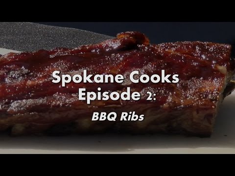 Spokane Cooks Episode 2: BBQ Ribs
