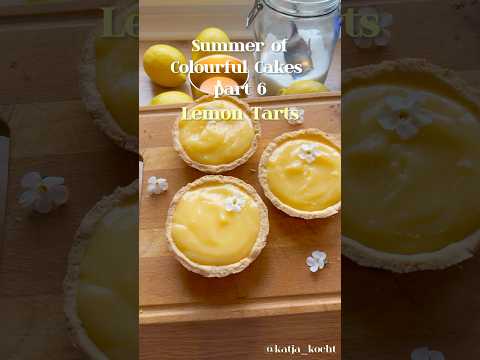 Summer if Colourful Cakes part 6: Lemon Tarts #summerrecipes #cake #lemon #baking #recipe