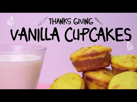 Thanksgiving recipe / How to make moist vanilla cupcakes