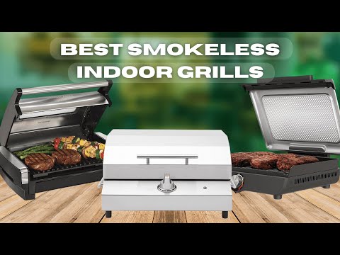 The 6 Best Smokeless Indoor Grills for 2024  [Enjoy that classic barbecue flavor from your kitchen]