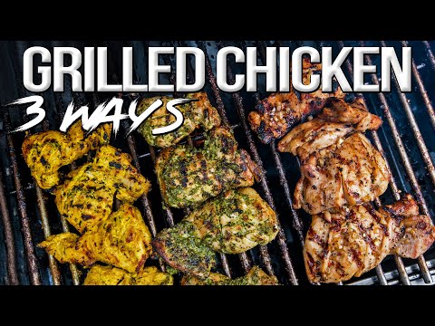 The Best Grilled Chicken – 3 Easy Recipes! | SAM THE COOKING GUY 4K