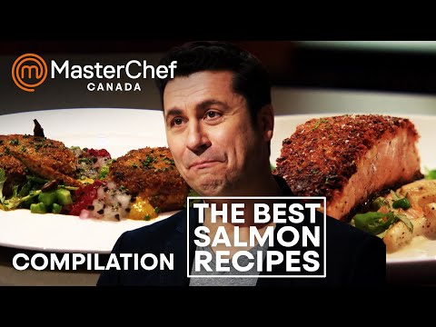 The Best Salmon Recipes | MasterChef Canada | MasterChef World