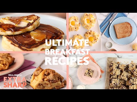 ULTIMATE Breakfast Recipes | Mouth-Watering Meals to Start Your Day | Real Simple