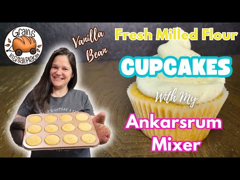 Vanilla Cupcakes Made With Fresh Milled Flour In My Ankarsrum Mixer