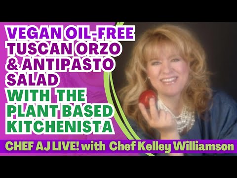 Vegan Oil-Free Tuscan Orzo & Antipasto Salad with Chef Kelley Williamson the Plant Based Kitchenista