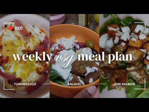 weekly vsg meal plan 🌿 | a light meal plan for a lazy week. turkish eggs. falafel bowl. jerk salmon.