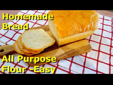 Your First Homemade Bread – All Purpose Flour